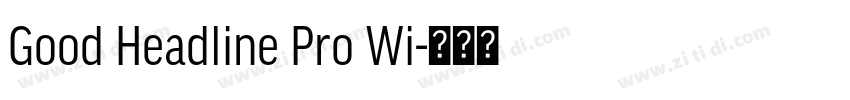 Good Headline Pro Wi字体转换